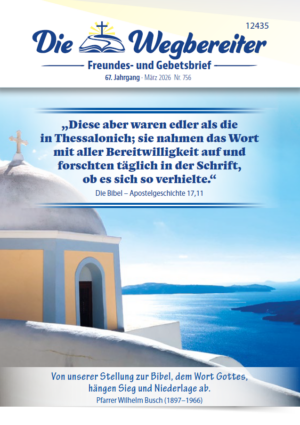 Freundes- und Gebetsbrief März 2026 Nr. 756