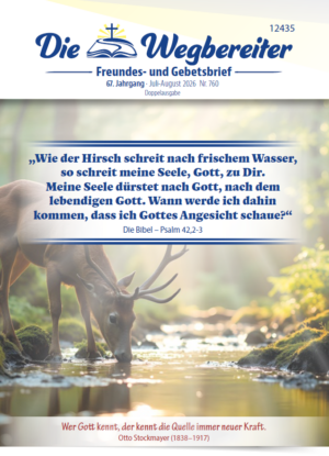 Freundes- und Gebetsbrief Juli-August 2026 Nr. 760