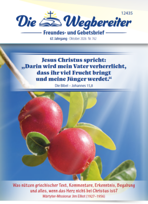 Freundes- und Gebetsbrief Oktober 2026 Nr. 762