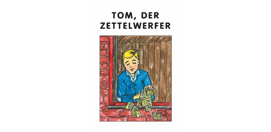 Tom, der Zettelwerfer