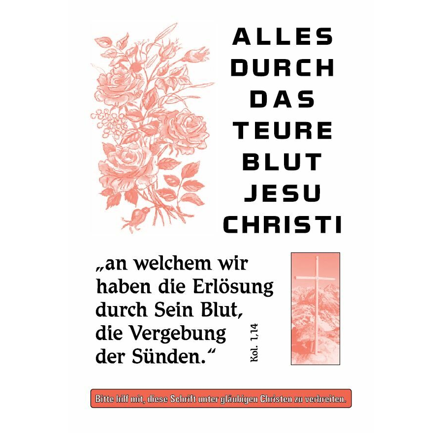 Alles durch das teure Blut Jesu Christi