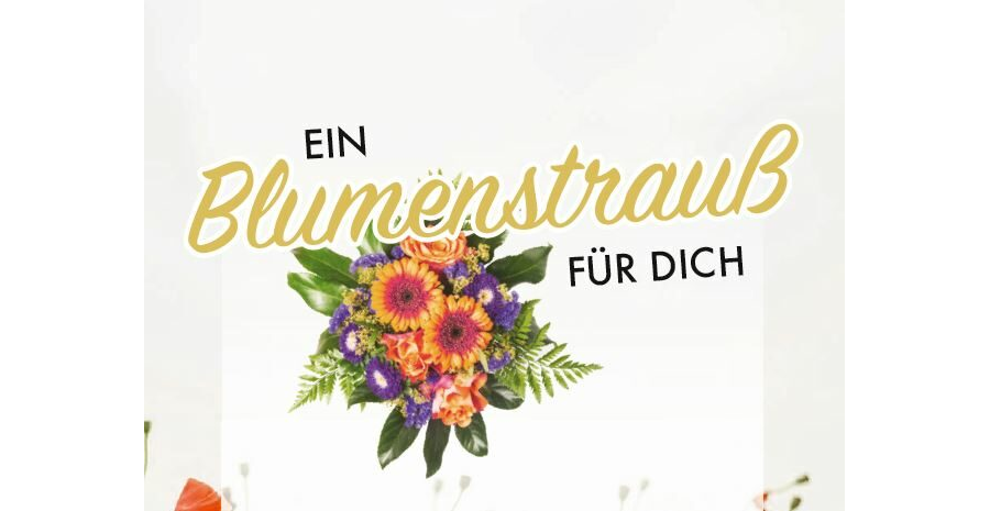 Ein Blumenstrauß für Dich