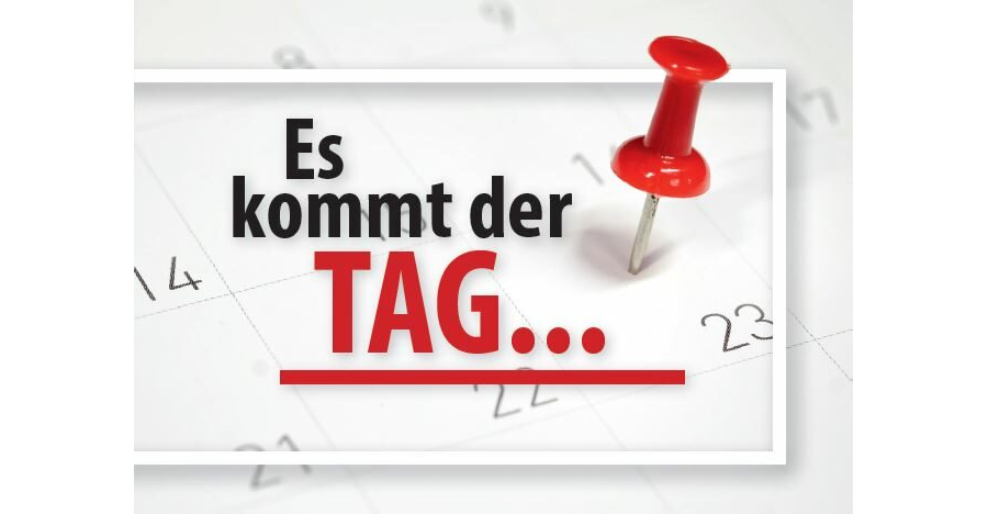 Es kommt der Tag