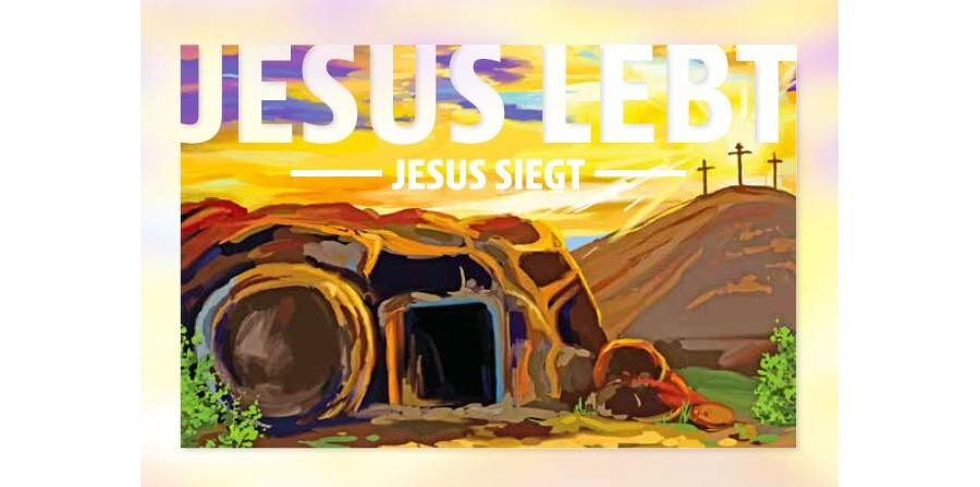 Jesus lebt - Jesus siegt