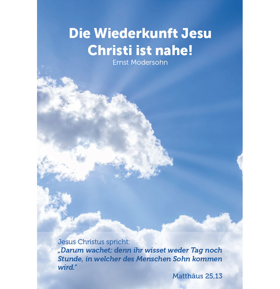Die Wiederkunft Jesu Christi ist nahe!