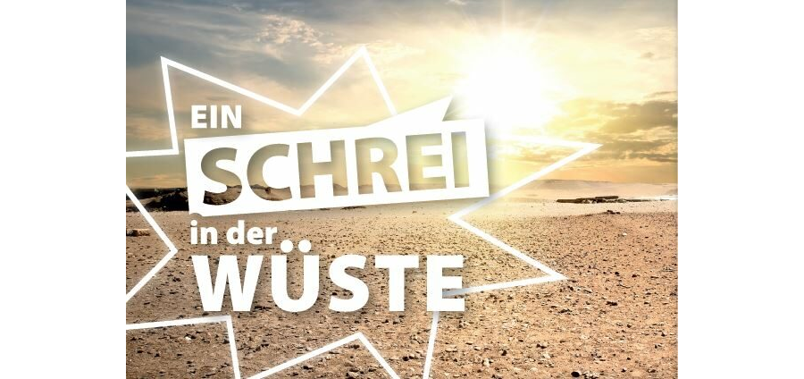 Ein Schrei in der Wüste