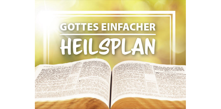 Gottes einfacher Heilsplan